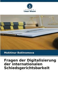 bokomslag Fragen der Digitalisierung der internationalen Schiedsgerichtsbarkeit