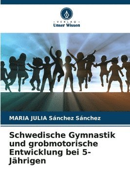 Schwedische Gymnastik und grobmotorische Entwicklung bei 5-Jhrigen 1