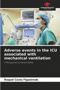 bokomslag Adverse events in the ICU associated with mechanical ventilation