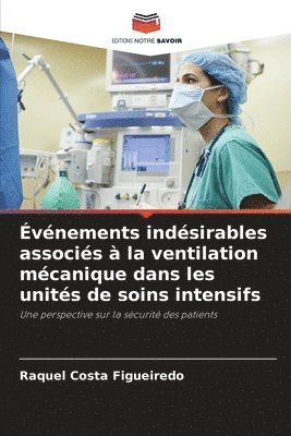 bokomslag vnements indsirables associs  la ventilation mcanique dans les units de soins intensifs