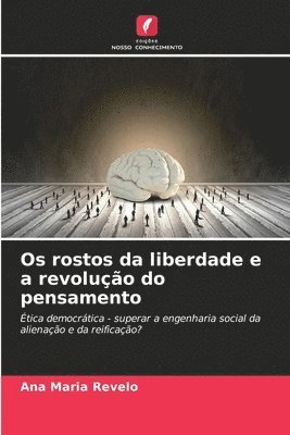 bokomslag Os rostos da liberdade e a revoluo do pensamento