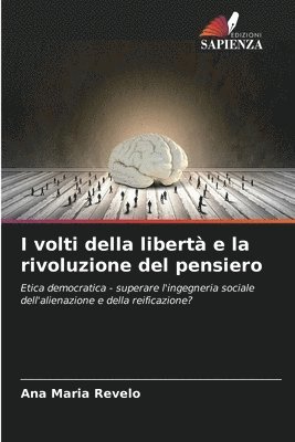 bokomslag I volti della libert e la rivoluzione del pensiero