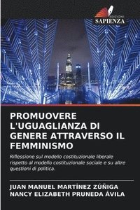 bokomslag Promuovere l'Uguaglianza Di Genere Attraverso Il Femminismo