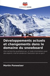 bokomslag Développements actuels et changements dans le domaine du snowboard
