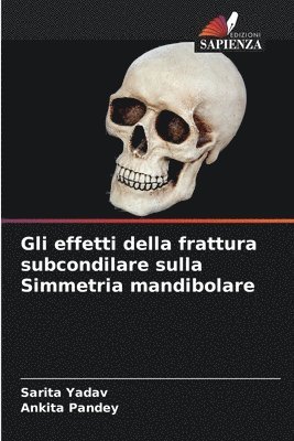 bokomslag Gli effetti della frattura subcondilare sulla Simmetria mandibolare