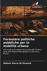 bokomslag Formulare politiche pubbliche per la mobilit urbana