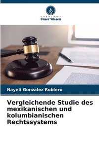 bokomslag Vergleichende Studie des mexikanischen und kolumbianischen Rechtssystems