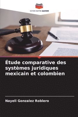 tude comparative des systmes juridiques mexicain et colombien 1