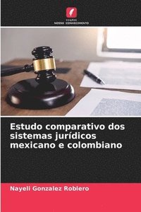 bokomslag Estudo comparativo dos sistemas jurdicos mexicano e colombiano