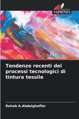 bokomslag Tendenze recenti dei processi tecnologici di tintura tessile