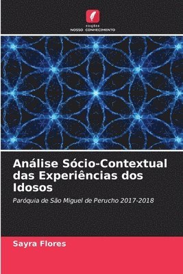 bokomslag Anlise Scio-Contextual das Experincias dos Idosos