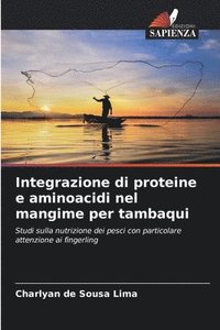 bokomslag Integrazione di proteine e aminoacidi nel mangime per tambaqui