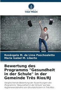 bokomslag Bewertung des Programms &quot;Gesundheit in der Schule&quot; in der Gemeinde Trs Rios/RJ