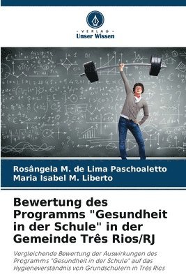 bokomslag Bewertung des Programms &quot;Gesundheit in der Schule&quot; in der Gemeinde Trs Rios/RJ