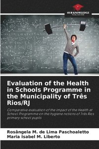 bokomslag Evaluation of the Health in Schools Programme in the Municipality of Trs Rios/RJ