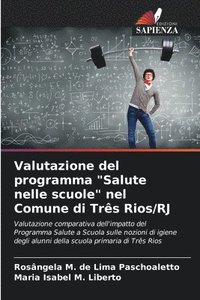 bokomslag Valutazione del programma &quot;Salute nelle scuole&quot; nel Comune di Trs Rios/RJ