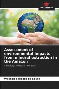 bokomslag Assessment of environmental impacts from mineral extraction in the Amazon