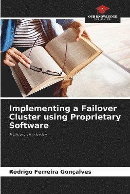 Implementing a Failover Cluster using Proprietary Software
