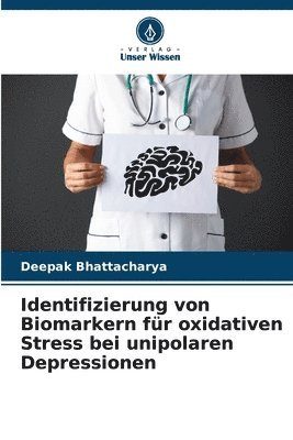 bokomslag Identifizierung von Biomarkern fr oxidativen Stress bei unipolaren Depressionen