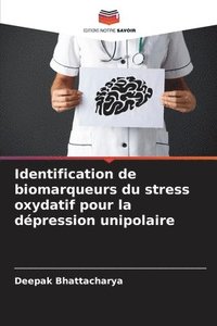 bokomslag Identification de biomarqueurs du stress oxydatif pour la dpression unipolaire