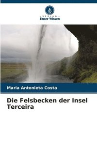 bokomslag Die Felsbecken der Insel Terceira