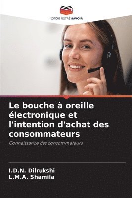 bokomslag Le bouche  oreille lectronique et l'intention d'achat des consommateurs