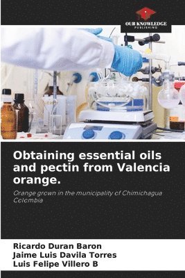 Obtaining essential oils and pectin from Valencia orange. 1