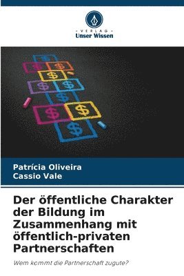 bokomslag Der ffentliche Charakter der Bildung im Zusammenhang mit ffentlich-privaten Partnerschaften