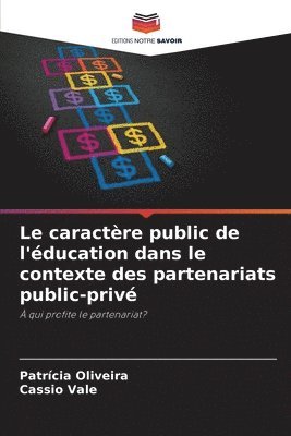 bokomslag Le caractre public de l'ducation dans le contexte des partenariats public-priv