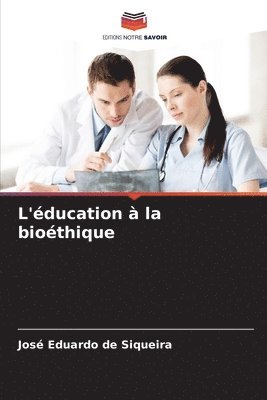 José Eduardo de Siqueira - L'éducation à la bioéthique, Häftad
