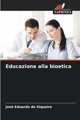 José Eduardo de Siqueira - Educazione alla bioetica, Häftad