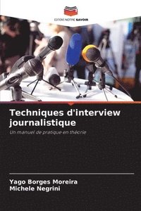 bokomslag Techniques d'interview journalistique