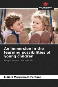 bokomslag An immersion in the learning possibilities of young children