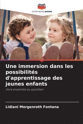 immersion dans les possibilités d'apprentissage des jeunes enfants