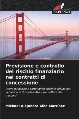 Previsione e controllo del rischio finanziario nei contratti di concessione 1
