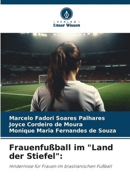 bokomslag Frauenfuball im &quot;Land der Stiefel&quot;