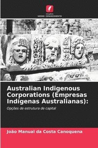 bokomslag Australian Indigenous Corporations (Empresas Indgenas Australianas)