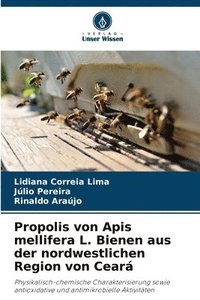 bokomslag Propolis von Apis mellifera L. Bienen aus der nordwestlichen Region von Cear