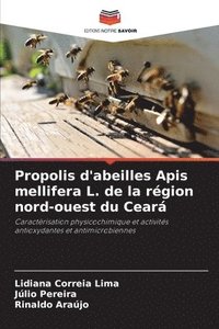 bokomslag Propolis d'abeilles Apis mellifera L. de la rgion nord-ouest du Cear