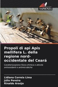 bokomslag Propoli di api Apis mellifera L. della regione nord-occidentale del Cear