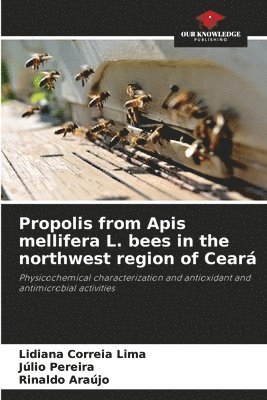 Propolis from Apis mellifera L. bees in the northwest region of Cear 1