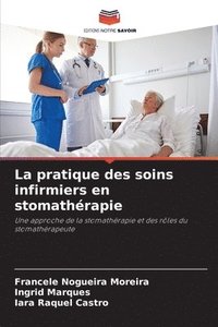 bokomslag La pratique des soins infirmiers en stomathrapie