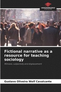 bokomslag Fictional narrative as a resource for teaching sociology