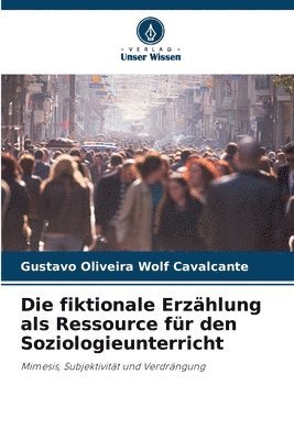 Die fiktionale Erzhlung als Ressource fr den Soziologieunterricht 1