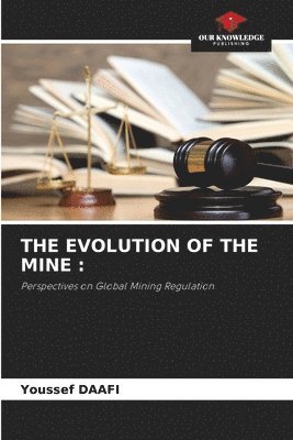 The Evolution of the Mine 1
