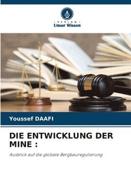 bokomslag Die Entwicklung Der Mine