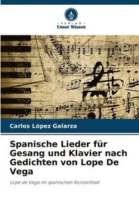 bokomslag Spanische Lieder fr Gesang und Klavier nach Gedichten von Lope De Vega