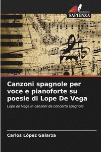 bokomslag Canzoni spagnole per voce e pianoforte su poesie di Lope De Vega