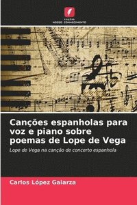 bokomslag Canes espanholas para voz e piano sobre poemas de Lope de Vega