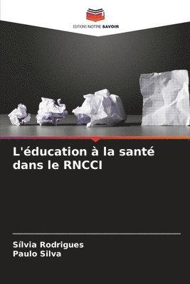 bokomslag L'ducation  la sant dans le RNCCI